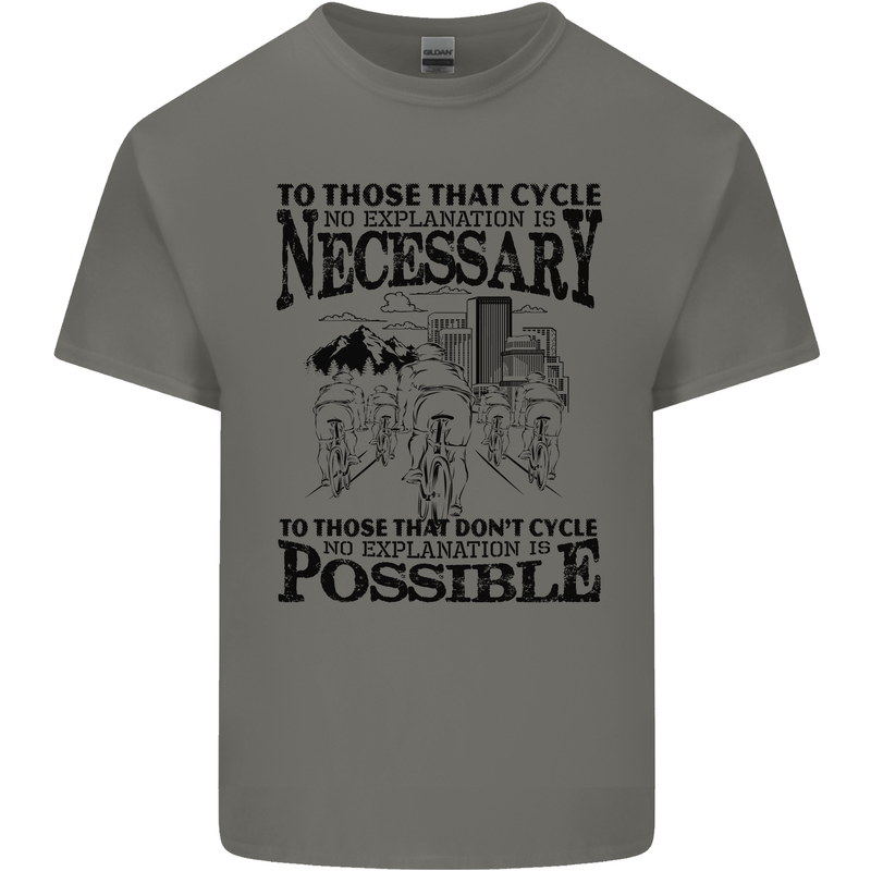 Cycling No Explanation Is Necessary Cyclist Kids T-Shirt Childrens Charcoal