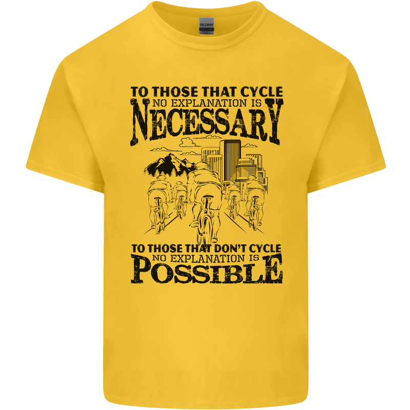 Cycling No Explanation Is Necessary Cyclist Kids T-Shirt Childrens Yellow