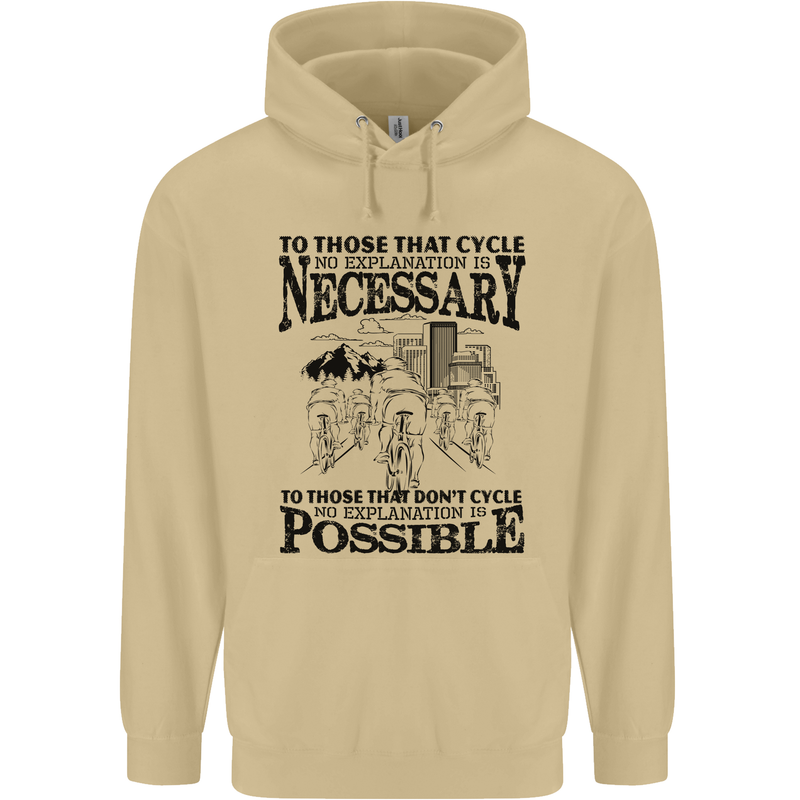 Cycling No Explanation Is Necessary Cyclist Mens 80% Cotton Hoodie Sand
