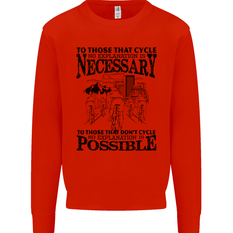 Cycling No Explanation Is Necessary Cyclist Mens Sweatshirt Jumper Bright Red