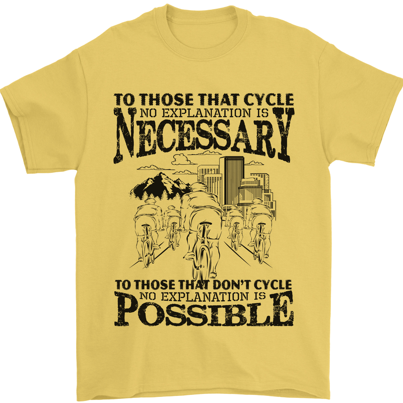 Cycling No Explanation Is Necessary Cyclist Mens T-Shirt Cotton Gildan Yellow