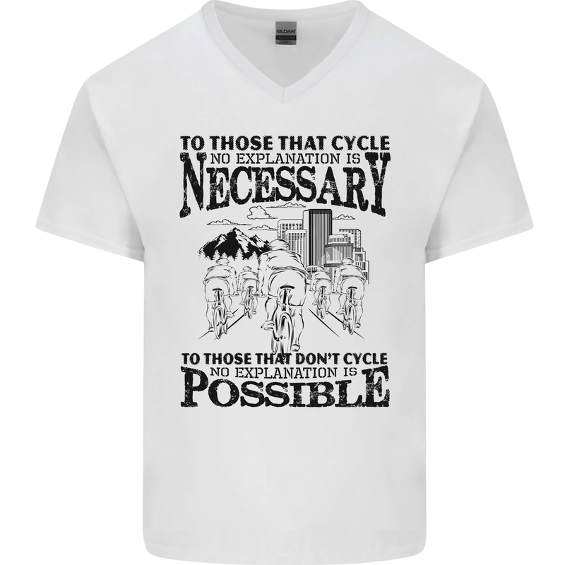 Cycling No Explanation Is Necessary Cyclist Mens V-Neck Cotton T-Shirt White