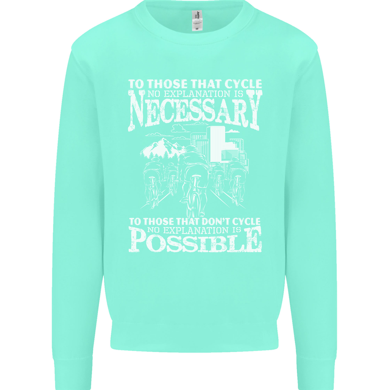 Cycling No Explanation Necessary Cyclist Kids Sweatshirt Jumper Peppermint