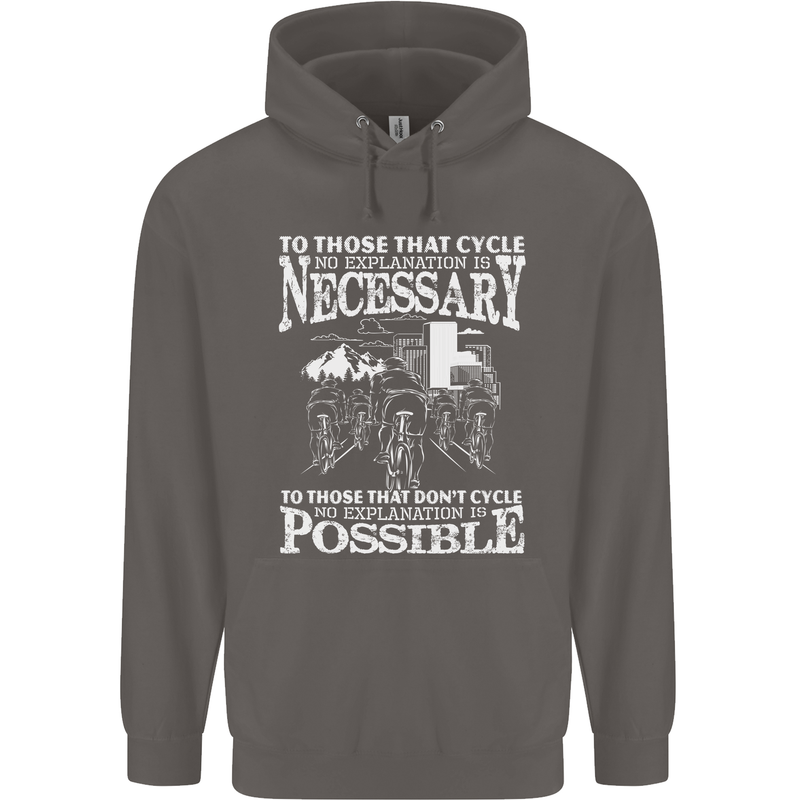 Cycling No Explanation Necessary Cyclist Mens 80% Cotton Hoodie Charcoal