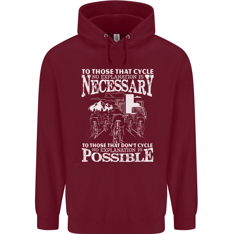 Cycling No Explanation Necessary Cyclist Mens 80% Cotton Hoodie Maroon