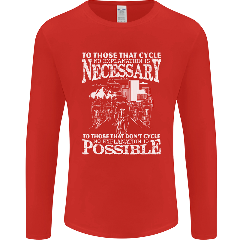 Cycling No Explanation Necessary Cyclist Mens Long Sleeve T-Shirt Red