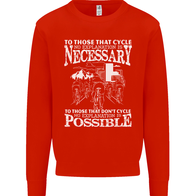 Cycling No Explanation Necessary Cyclist Mens Sweatshirt Jumper Bright Red