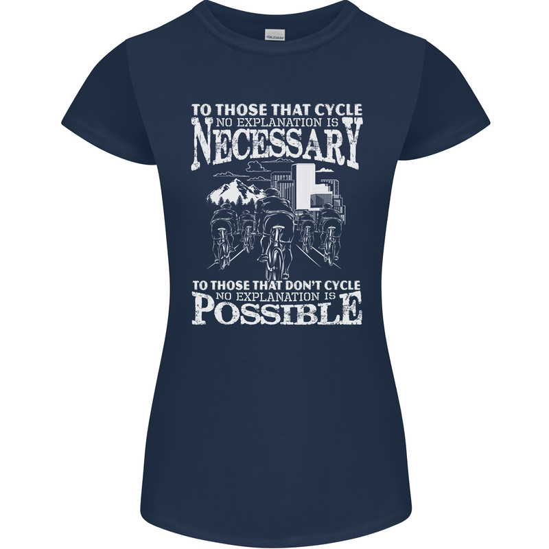 Cycling No Explanation Necessary Cyclist Womens Petite Cut T-Shirt Navy Blue