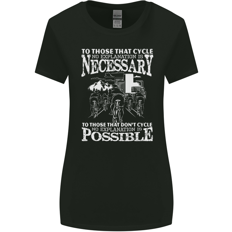 Cycling No Explanation Necessary Cyclist Womens Wider Cut T-Shirt Black