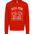 Cycling Real Men Don't Need Motors Bike Mens Sweatshirt Jumper Bright Red