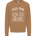 Cycling Real Men Don't Need Motors Bike Mens Sweatshirt Jumper Caramel Latte