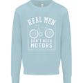 Cycling Real Men Don't Need Motors Bike Mens Sweatshirt Jumper Light Blue