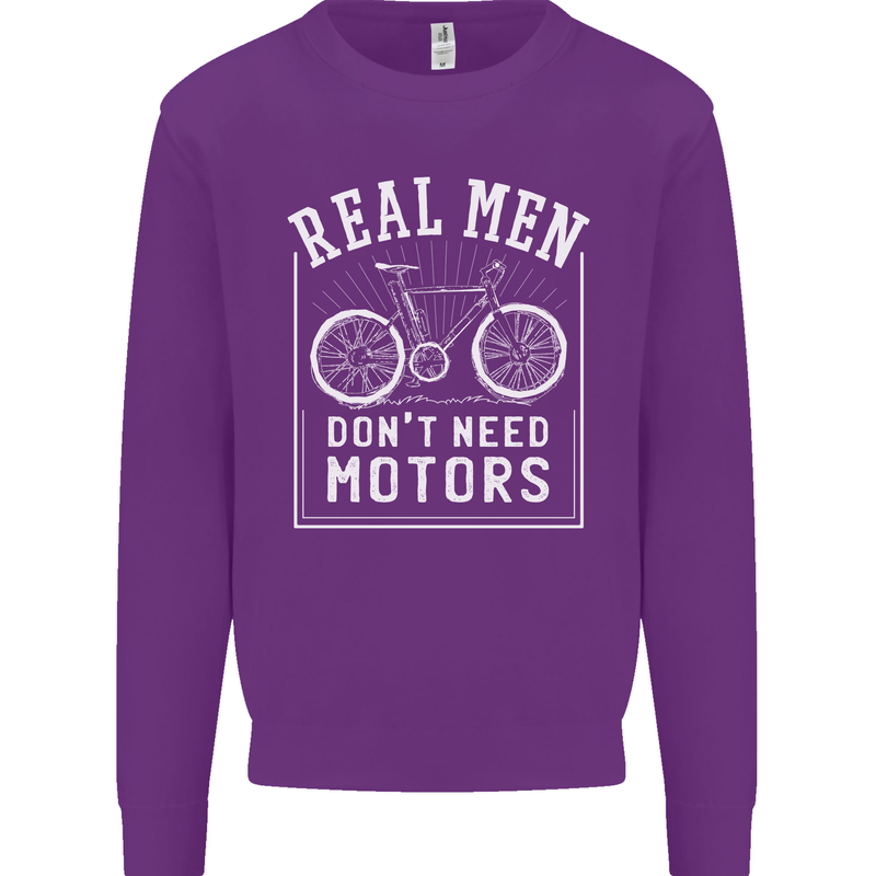 Cycling Real Men Don't Need Motors Bike Mens Sweatshirt Jumper Purple
