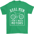 Cycling Real Men Don't Need Motors Bike Mens T-Shirt Cotton Gildan Irish Green
