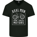 Cycling Real Men Don't Need Motors Bike Mens V-Neck Cotton T-Shirt Black