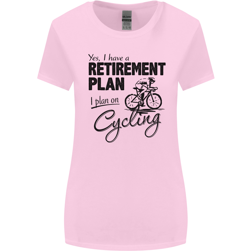 Cycling Retirement Plan Cyclist Bicycle Womens Wider Cut T-Shirt Light Pink