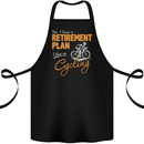Cycling Retirement Plan Cyclist Funny Cotton Apron 100% Organic Black