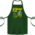 Cycling Retirement Plan Cyclist Funny Cotton Apron 100% Organic Forest Green