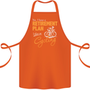 Cycling Retirement Plan Cyclist Funny Cotton Apron 100% Organic Orange