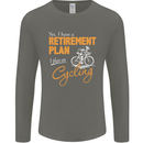 Cycling Retirement Plan Cyclist Funny Mens Long Sleeve T-Shirt Charcoal
