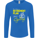 Cycling Retirement Plan Cyclist Funny Mens Long Sleeve T-Shirt Royal Blue