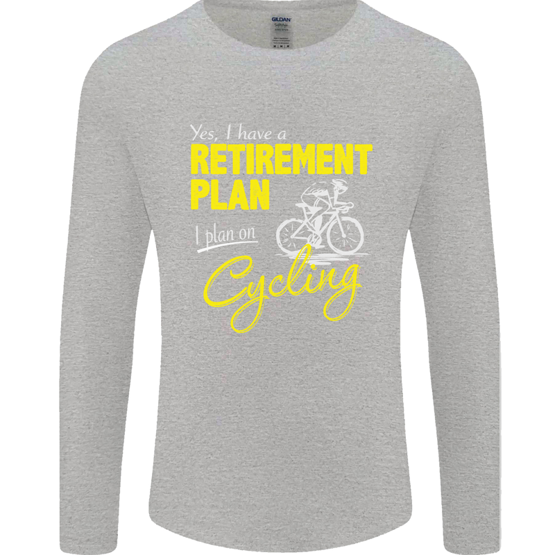 Cycling Retirement Plan Cyclist Funny Mens Long Sleeve T-Shirt Sports Grey