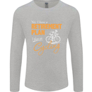 Cycling Retirement Plan Cyclist Funny Mens Long Sleeve T-Shirt Sports Grey
