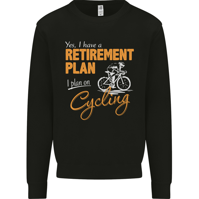 Cycling Retirement Plan Cyclist Funny Mens Sweatshirt Jumper Black