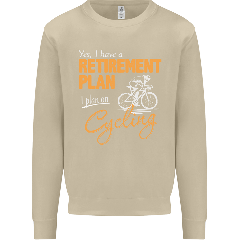 Cycling Retirement Plan Cyclist Funny Mens Sweatshirt Jumper Sand