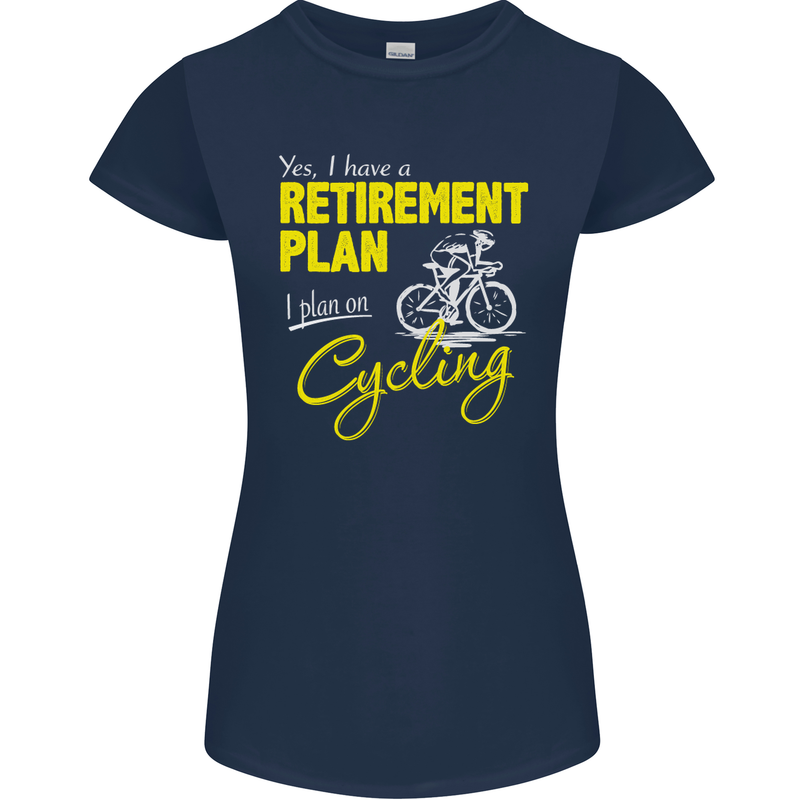 Cycling Retirement Plan Cyclist Funny Womens Petite Cut T-Shirt Navy Blue