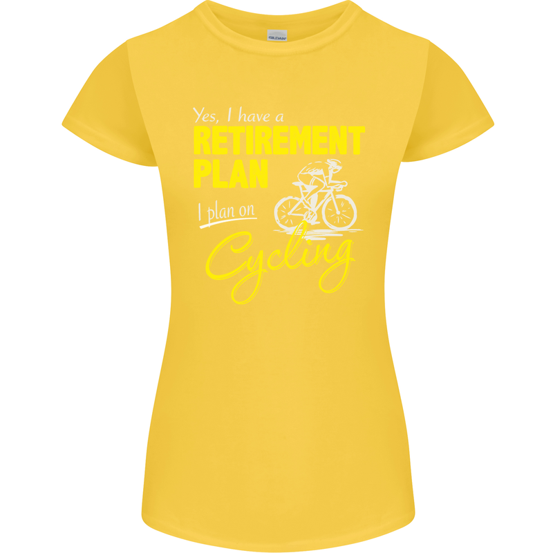 Cycling Retirement Plan Cyclist Funny Womens Petite Cut T-Shirt Yellow