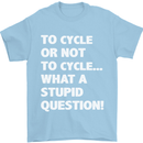Cycling To Cycle Funny Cyclist Bicycle Bike Mens T-Shirt Cotton Gildan Light Blue