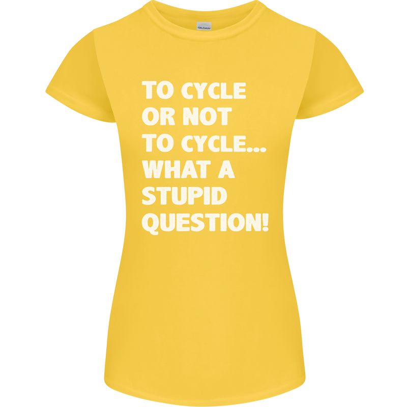 Cycling To Cycle Funny Cyclist Bicycle Bike Womens Petite Cut T-Shirt Yellow