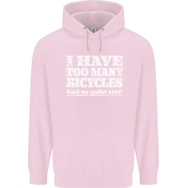 Cycling Too Many Bicycles Said No Cyclist Mens 80% Cotton Hoodie Light Pink