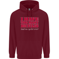 Cycling Too Many Bicycles Said No Cyclist Mens 80% Cotton Hoodie Maroon