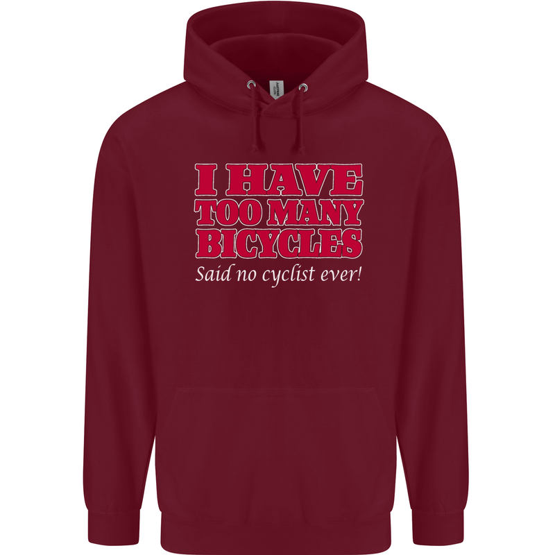 Cycling Too Many Bicycles Said No Cyclist Mens 80% Cotton Hoodie Maroon