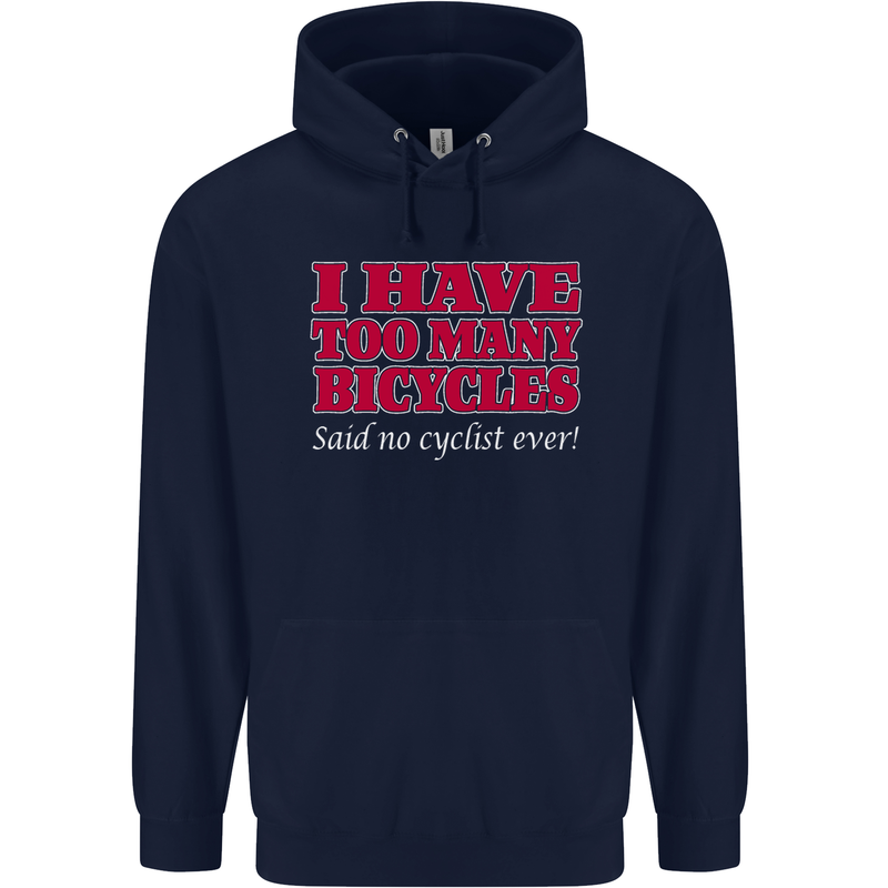 Cycling Too Many Bicycles Said No Cyclist Mens 80% Cotton Hoodie Navy Blue