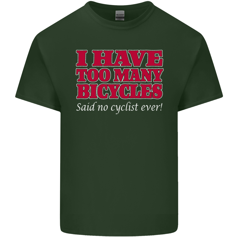 Cycling Too Many Bicycles Said No Cyclist Mens Cotton T-Shirt Tee Top Forest Green