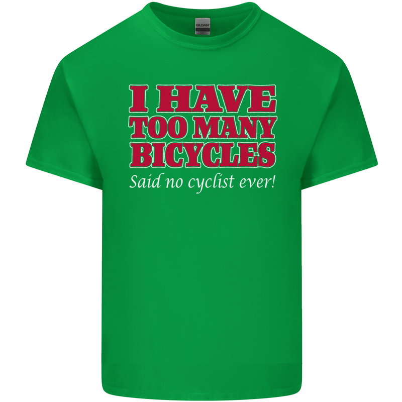 Cycling Too Many Bicycles Said No Cyclist Mens Cotton T-Shirt Tee Top Irish Green