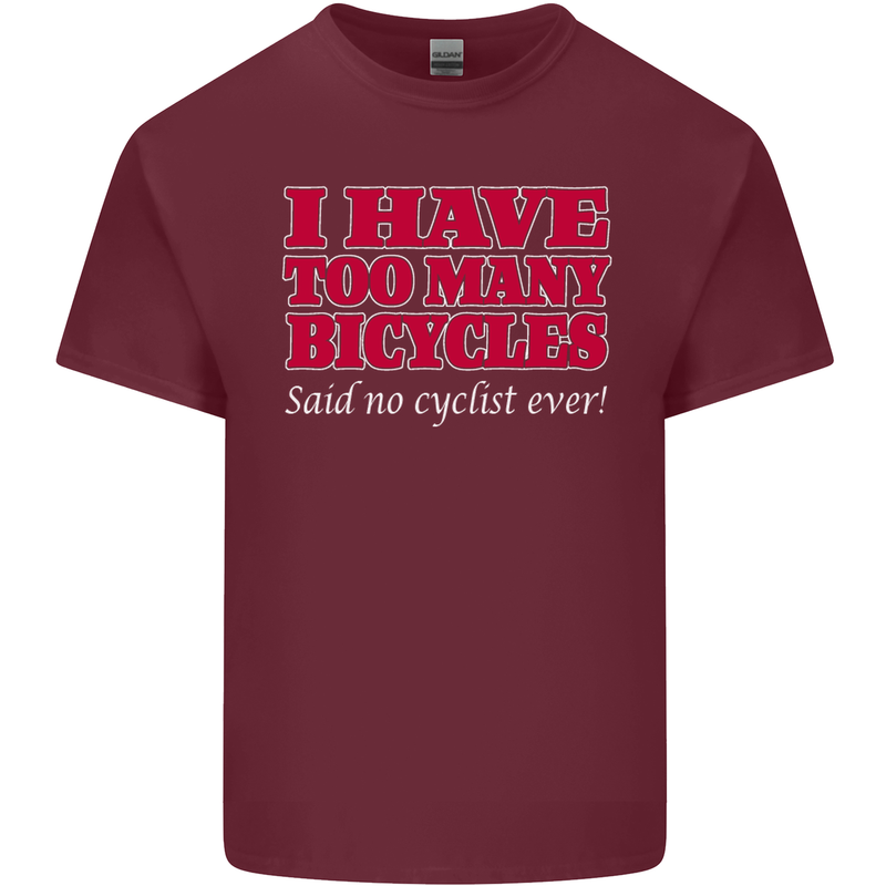 Cycling Too Many Bicycles Said No Cyclist Mens Cotton T-Shirt Tee Top Maroon