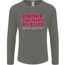 Cycling Too Many Bicycles Said No Cyclist Mens Long Sleeve T-Shirt Charcoal