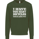 Cycling Too Many Bicycles Said No Cyclist Mens Sweatshirt Jumper Forest Green