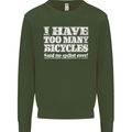 Cycling Too Many Bicycles Said No Cyclist Mens Sweatshirt Jumper Forest Green