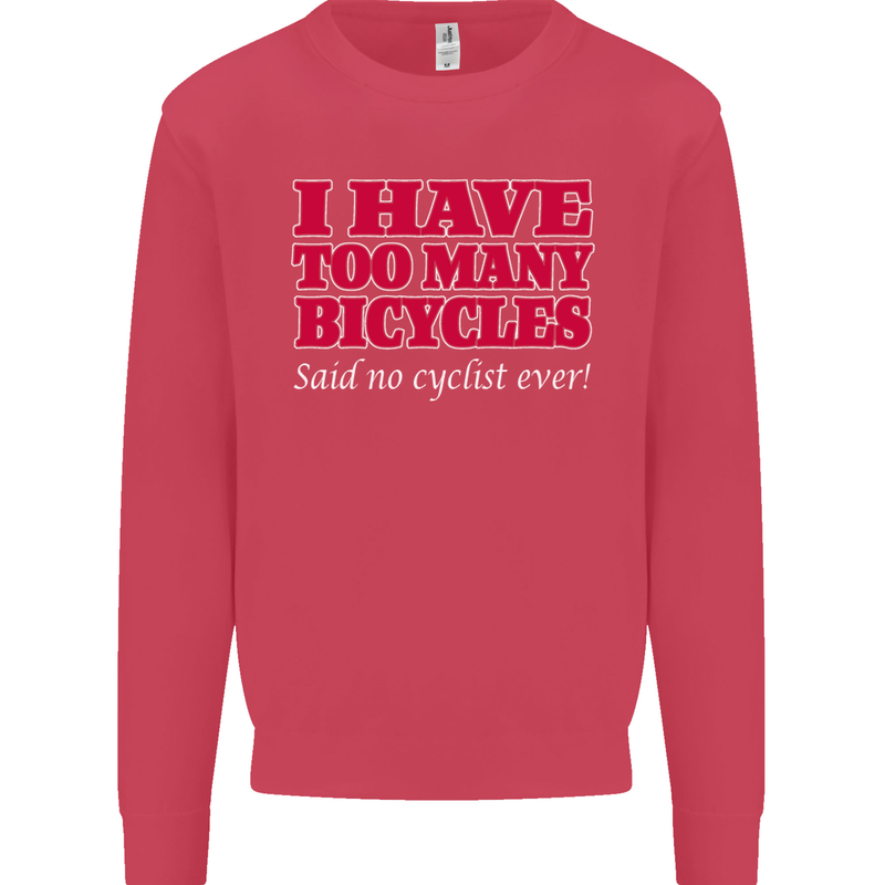 Cycling Too Many Bicycles Said No Cyclist Mens Sweatshirt Jumper Heliconia