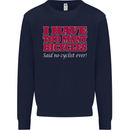 Cycling Too Many Bicycles Said No Cyclist Mens Sweatshirt Jumper Navy Blue