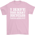 Cycling Too Many Bicycles Said No Cyclist Mens T-Shirt Cotton Gildan Light Pink