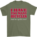 Cycling Too Many Bicycles Said No Cyclist Mens T-Shirt Cotton Gildan Military Green