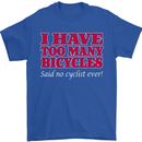 Cycling Too Many Bicycles Said No Cyclist Mens T-Shirt Cotton Gildan Royal Blue