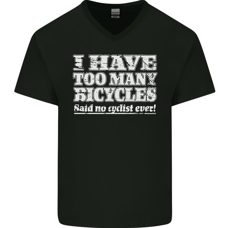 Cycling Too Many Bicycles Said No Cyclist Mens V-Neck Cotton T-Shirt Black