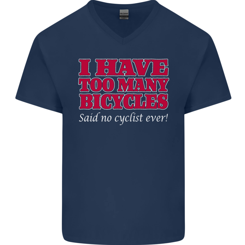 Cycling Too Many Bicycles Said No Cyclist Mens V-Neck Cotton T-Shirt Navy Blue